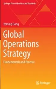 Global Operations Strategy: Fundamentals and Practice [Repost]