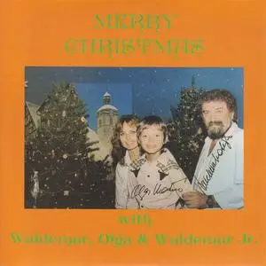 Waldemar, Olga & Waldemar Jr. - Merry Christmas (1990) {De-Mar Ent}