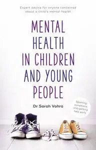 Mental Health in Children and Young People: Spotting Symptoms and Seeking Help Early