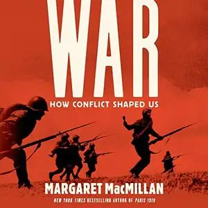 War: How Conflict Shaped Us [Audiobook]