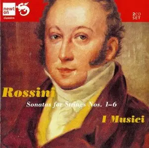 Gioachino Rossini - Sonatas for Strings Nos. 1-6 (I Musici) (2011)