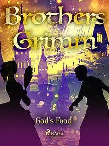 «God's Food» by Brothers Grimm