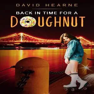 «Back in Time for a Doughnut» by David Hearne