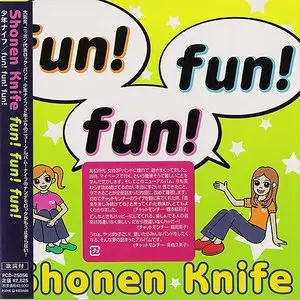 Shonen Knife - Fun! Fun! Fun! (2007) [Japanese Release] RESTORED