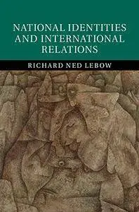 National Identities and International Relations