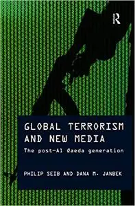 Global Terrorism and New Media: The Post-Al Qaeda Generation