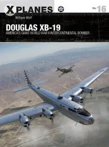 Douglas XB-19 (Osprey X-Planes 16)