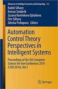 Automation Control Theory Perspectives in Intelligent Systems, Vol 3