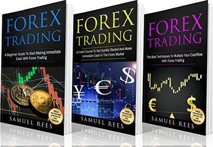 FOREX TRADING: Ultimate Beginner Guide: 3 books in 1: A Beginner Guide + A Crash Course to Get Quickly Started