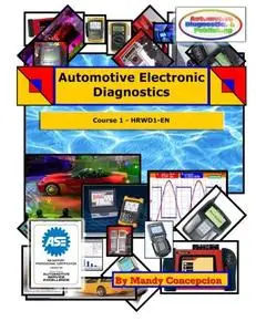 Automotive Electronic Diagnostics (Course-1): Volume 1