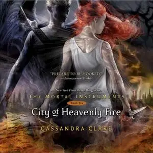 «City of Heavenly Fire» by Cassandra Clare
