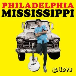 G. Love & Special Sauce - Philadelphia Mississippi (2022) [Official Digital Download 24/96]