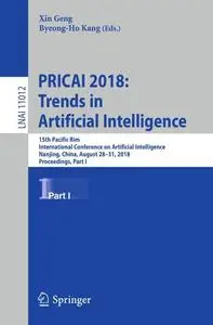 PRICAI 2018: Trends in Artificial Intelligence (Repost)