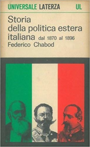 Federico Chabod - Storia della politica estera italiana dal 1870 al 1896 (1971)