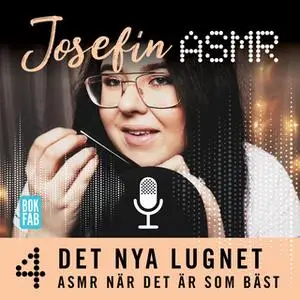 «ASMR när det är som bäst» by Josefin ASMR