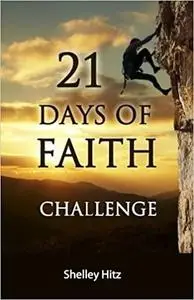 21 Days of Faith Challenge (A Life of Faith)