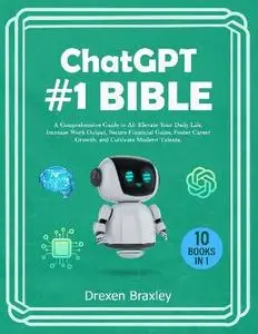 Drexen Braxley - Chat GPT #1 Bible - 10 Books in 1