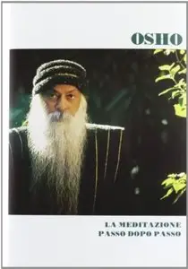 La meditazione passo dopo passo di Osho