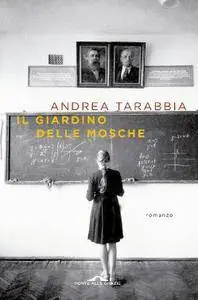 Andrea Tarabbia - Il giardino delle mosche