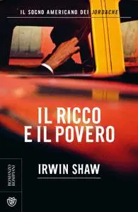 Irwin Shaw - Il ricco e il povero