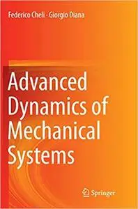 Advanced Dynamics of Mechanical Systems