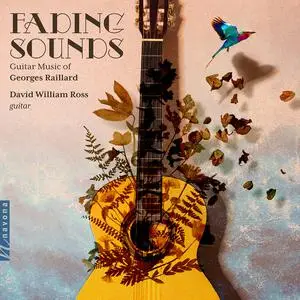 David William Ross & Georges Raillard - Fading Sounds (2022) [Official Digital Download 24/96]