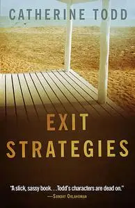 «Exit Strategies» by Catherine Todd