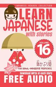 «Learn Japanese with Stories #16» by Clay Boutwell, Yumi Boutwell