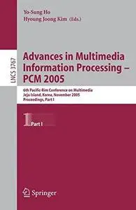 Advances in Multimedia Information Processing - PCM 2005: 6th Pacific Rim Conference on Multimedia, Jeju Island, Korea, Novembe