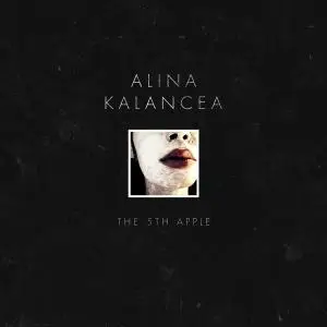 Alina Kalancea - The 5th Apple (2018)