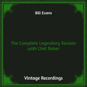 Bill Evans - The Complete Legendary Session with Chet Baker (2021) [Official Digital Download]