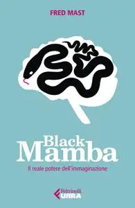 Fred Mast - Black Mamba. Il reale potere dell'immaginazione