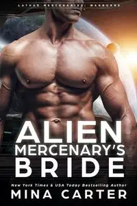 «Alien Mercenary's Bride» by Mina Carter