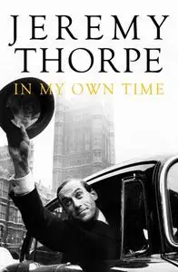 «In My Own Time» by Jeremy Thorpe