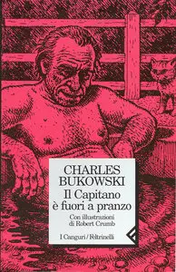Charles Bukowski - Il Capitano è Fuori a Pranzo (repost)