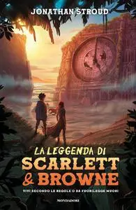 Jonathan Stroud - La leggenda di Scarlett e Browne