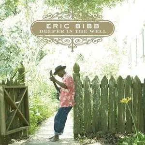 Eric Bibb - Deeper In The Well (2012)