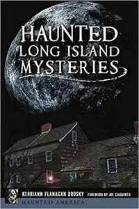 Haunted Long Island Mysteries