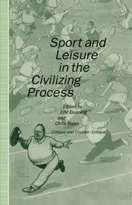 Sport and Leisure in the Civilizing Process: Critique and Counter-Critique