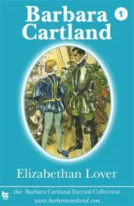 «Elizabethan Lover» by Barbara Cartland