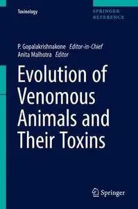 Evolution of Venomous Animals and Their Toxins (Toxinology) [Repost]