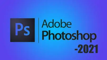 Learn Photo Editing From Scratch(Photoshop)-2021