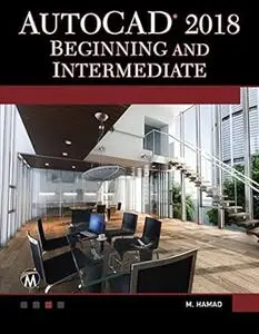 AutoCAD 2018 Beginning and Intermediate