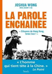 Joshua Wong, Jason Y. Ng, "La parole enchaînée"