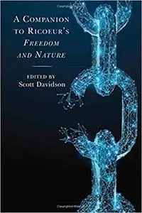 A Companion to Ricoeur's Freedom and Nature