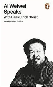 Ai Weiwei Speaks (Repost)