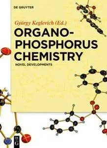 Organophosphorus Chemistry : Novel Developments