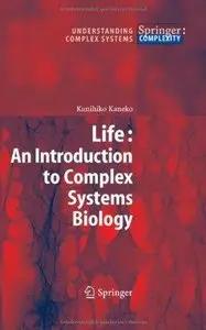 Life: An Introduction to Complex Systems Biology (Repost)