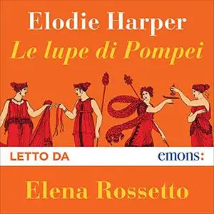 «Le lupe di Pompei» by Elodie Harper