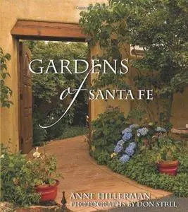 Gardens of Santa Fe by Anne Hillerman (Repost)